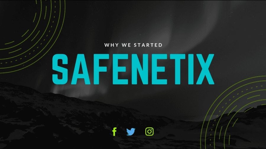Why we started Safenetix