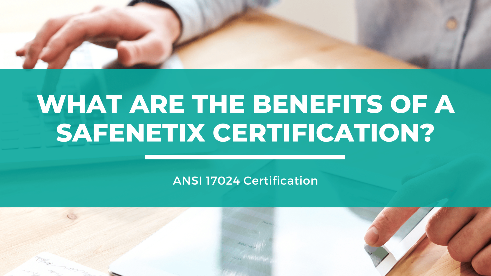 What are the benefits of Certification?